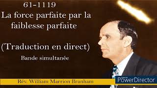 611119  La force parfaite par la faiblesse parfaite William Marrion Branham [upl. by Llertnad753]