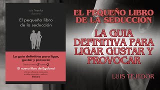 Cómo dominar el arte de la seducción con quotPequeño libro de la seducciónquot  Audiolibro en Español [upl. by Acceber]