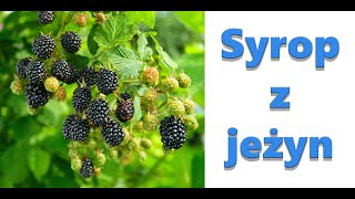 Syrop z jeżyn [upl. by Dola]