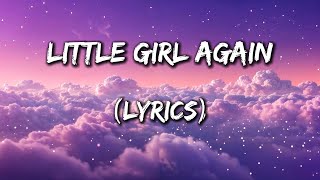 Little Girl Again  A Nostalgic Journey Through Childhood Lyrics [upl. by Ydasahc33]