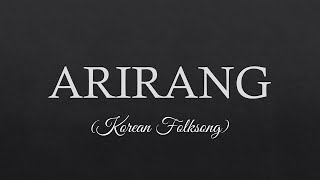 Arirang Lyrics  Korean Folksong [upl. by Aeneus]