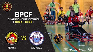 BPCF CHAMPIONSHIP  2024  2025  REDFOX vs LES MECS  Match aller [upl. by Kahler664]