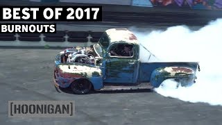 HOONIGAN DTT 187 Burnouts  Best of 2017 [upl. by Ivz106]