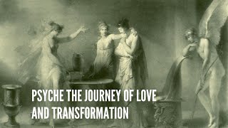 Psyche The Journey of Love and Transformation [upl. by Eneroc]