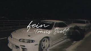 fein  Travis Scott sped up🔥 [upl. by Pepin104]