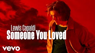 Lewis Capaldi  Someone You Loved [upl. by Rumilly]