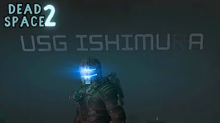 Dead Space 2 Welcome Back to USG ISHIMURA [upl. by Aralc]