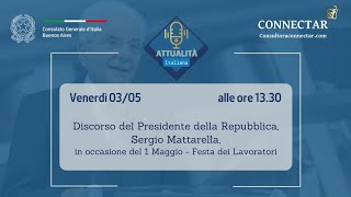 Attualità Italiana  Discorso 1 Maggio del Presidente della Repubblica Sergio Mattarella [upl. by Ycak]