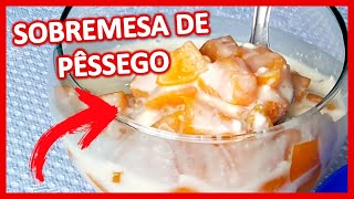 SOBREMESA DELICIOSA DE PÊSSEGO Apenas 2 ingredientes Muito fácil e rápido SHORTS 🍑 [upl. by Zimmer]