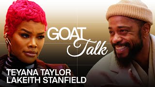 Teyana Taylor amp LaKeith Stanfield Debate the Best and Worst Things Ever  GOAT Talk [upl. by Shem]