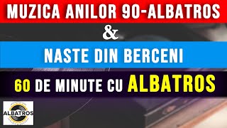 60 DE MINUTE CU FORMAȚIA ALBATROS  MUZICA ANILOR 90  CELE MAI FRUMOASE MELODII [upl. by Griffy]