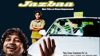 Jazbaa  Kailash Kher  Music Video [upl. by Anglim538]