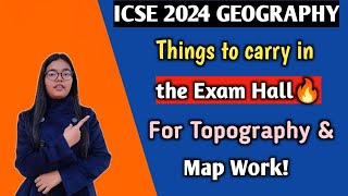 ICSE 2024 Geography Things to Carry in Exam Hall for Topography amp Map pointing🔥  Board Exam [upl. by Ydoow751]