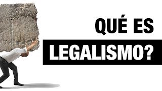 Qué es Legalismo [upl. by Kristien]