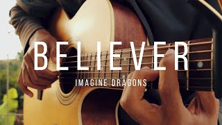 Believer  Imagine Dragons  Fingerstyle Guitar Cover [upl. by Emelin119]