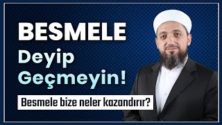 Besmele Deyip Geçmeyin  Besmelenin Önemi ve Manası [upl. by Nuarb]