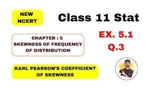 Std11 Statistics Chapter5 Skewness Of Frequency Ex51 Que3 ByDr Ankit Vaghasiya [upl. by Aneek]