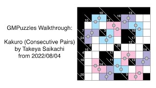 GMPuzzles  20220804  Kakuro Consecutive Pairs by Takeya Saikachi [upl. by Giark]