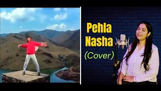 Pehla Nasha Pehla khumar l Cover  By Nilam  Udit Narayan  Sadhana sargam  Jo jeeta wohi sikandar [upl. by Nealah]