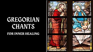 Gregorian Chants For Inner Healing  45 Minutes Of Catholic Choir Music [upl. by Backer]