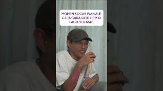 MOMEN KOCAK WAN ALE GARA GARA SATU LIRIK DI LAGU “ITU AKU” shorts [upl. by Nattirb]