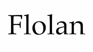 How to Pronounce Flolan [upl. by Sergent]