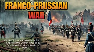 FrancoPrussian War 1870–1871 A war between the French Empire and the German states led by Prussia [upl. by Eille]