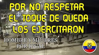 POR NO RESPETAR EL TOQUE DE QUEDA LOS HICIERON EJERCITAR [upl. by Vasos839]