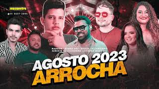 SET ARROCHA 2023 EDIÇÃO DE AGOSTO  MACAXEIRA PRODUÇÕES [upl. by Lucier393]