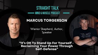 MARCUS TORGERSON “It’s OK To Stand Up For Yourself  Reclaiming Your Power Through SelfDefense” [upl. by Sharia]