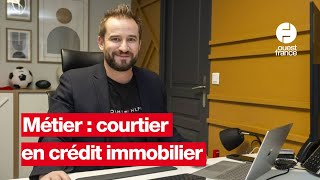 COURTIER EN PRÊT IMMOBILIER DÉCOUVRE UN MÉTIER [upl. by Blackstock330]