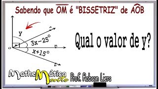 BISSETRIZ DE UM ÂNGULO  Prof Robson Liers  Mathematicamente [upl. by Gnex]