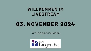 Gottesdienst EGW Langenthal vom 3112024 [upl. by Eatnwahs]