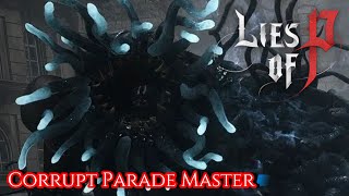 Corrupted Parade Master Lies of P 4K PS5 Boss Fight [upl. by Faunie]