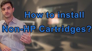 The Ultimate Guide to Installing NonHP Cartridges for Your Printer [upl. by Hukill]