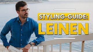 Ultimativer LeinenGuide Styling Herkunft amp Pflege  Stylingtipps für Männer [upl. by Baudelaire]