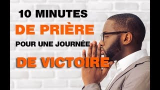 Une Journée de La Victoire  10 Minutes de Prière [upl. by Acirahs]