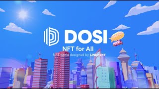 NFT平台 DOSI Beta版已上線，即將啟動LINE元宇宙生態圈 [upl. by Erik945]