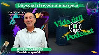 candidato Wilson Cardoso  Especial ELEIÇÕES MUNICIPAIS 2024 [upl. by Roxy]