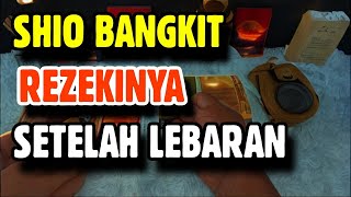 SHIO YANG BANGKIT REZEKINYA SETELAH LEBARAN [upl. by Shiller]