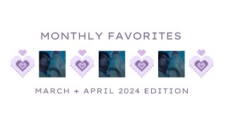 march and april monthly favs  2024 [upl. by Anahsit103]