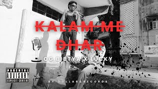 KALAM MAI DHAR  OG BIBTYA X LUCKY OFFICIAL MUSIC VIDEO [upl. by Zorah]