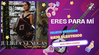 Eres para Mí · Julieta Venegas  Bass Cover tab [upl. by Alesandrini128]