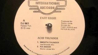 Fast Eddie  Acid Thunder Smooth Thunder [upl. by Annay]