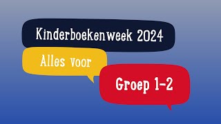 Kinderboekenweek 2024  Alles voor groep 12 [upl. by Behre]