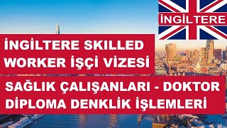 İngiltere Skilled Worker Sponsorlu İşçi Vizesi Doktorlar için Denklik İşlemleri [upl. by Sprague]