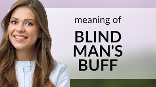 Blind Mans Buff The Classic Game Explained [upl. by Vani268]