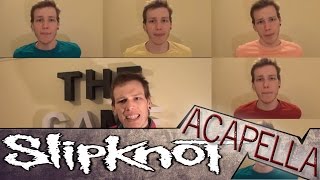 SlipKnoT aCapella  Psychosocial acapella  A Cover Tribute Parody By DanElias Brevig [upl. by Ringsmuth]