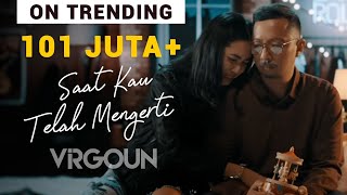 Virgoun  Saat Kau Telah Mengerti Official Music Video [upl. by Eentroc516]