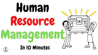 Human Resource Management HRM Explained in 10 minutes [upl. by Naginnarb573]